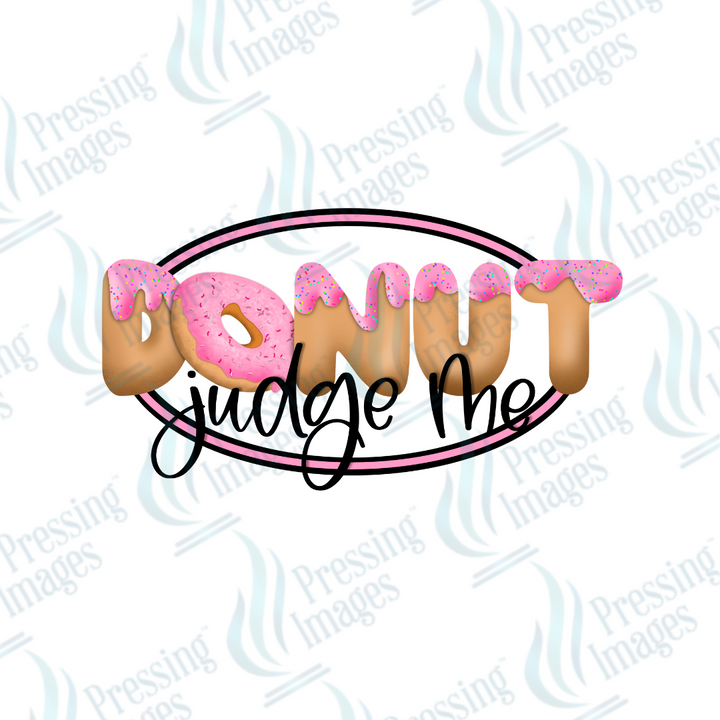 DTF 3096 Donut judge me