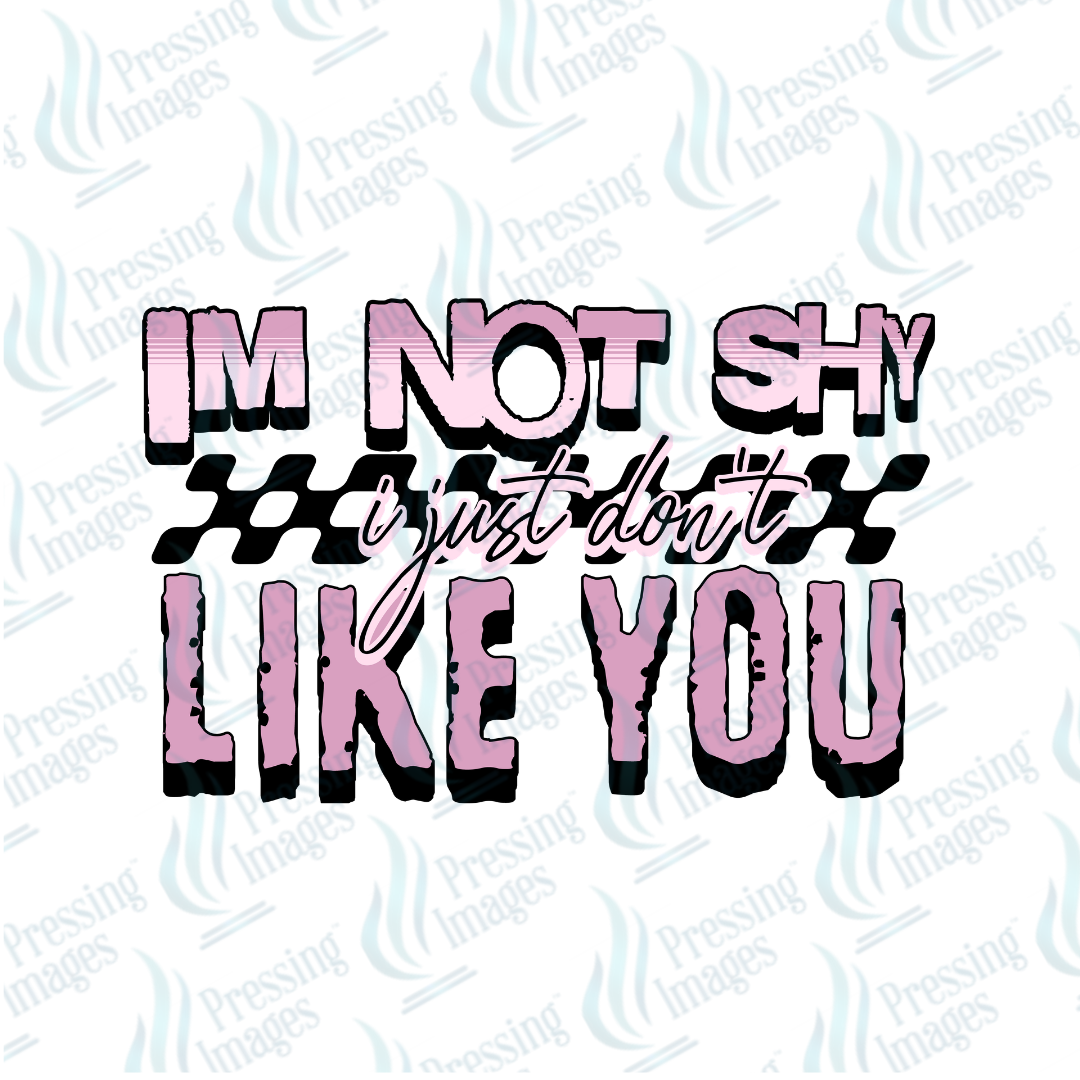 I'm Not Shy  | Pressing Images (DTF 7627)