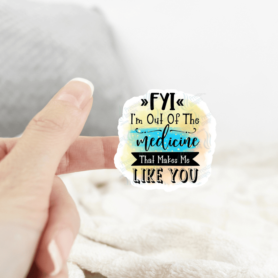 ST 078 FYI Im out of medicine - Pressing Images