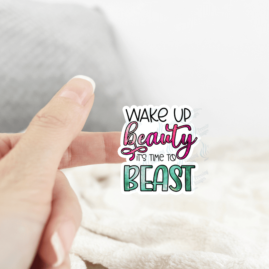 ST 100 Wake up beauty its time to beast - Pressing Images