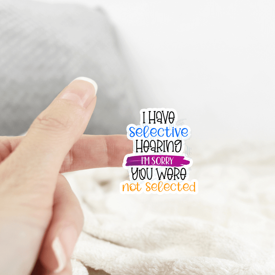 ST 108 I have selective hearing - Pressing Images