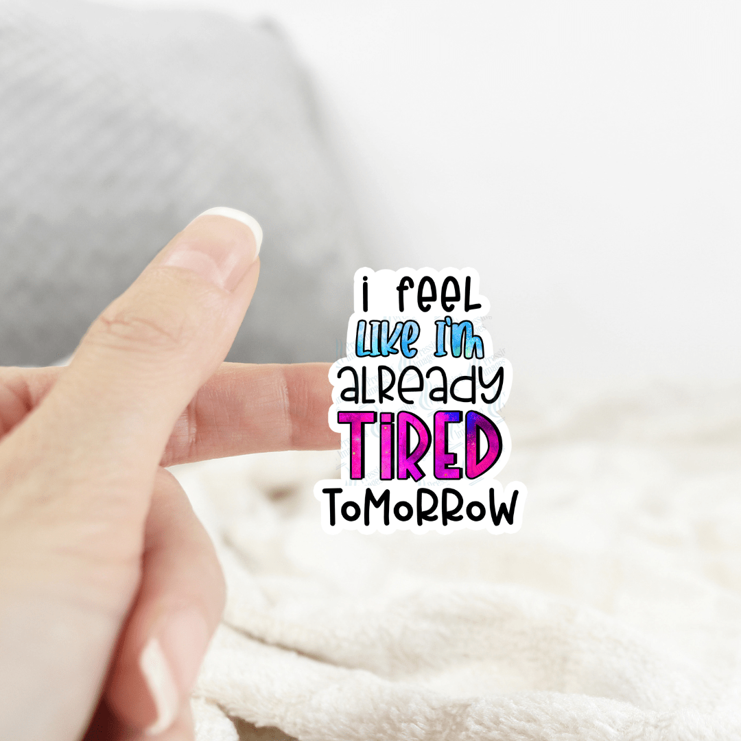 ST 109 I feel like I'm already tired - Pressing Images