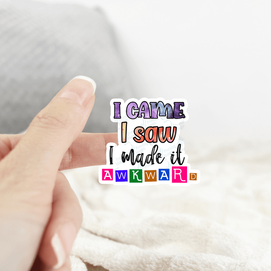 ST 110 I came I saw I made it awkward - Pressing Images