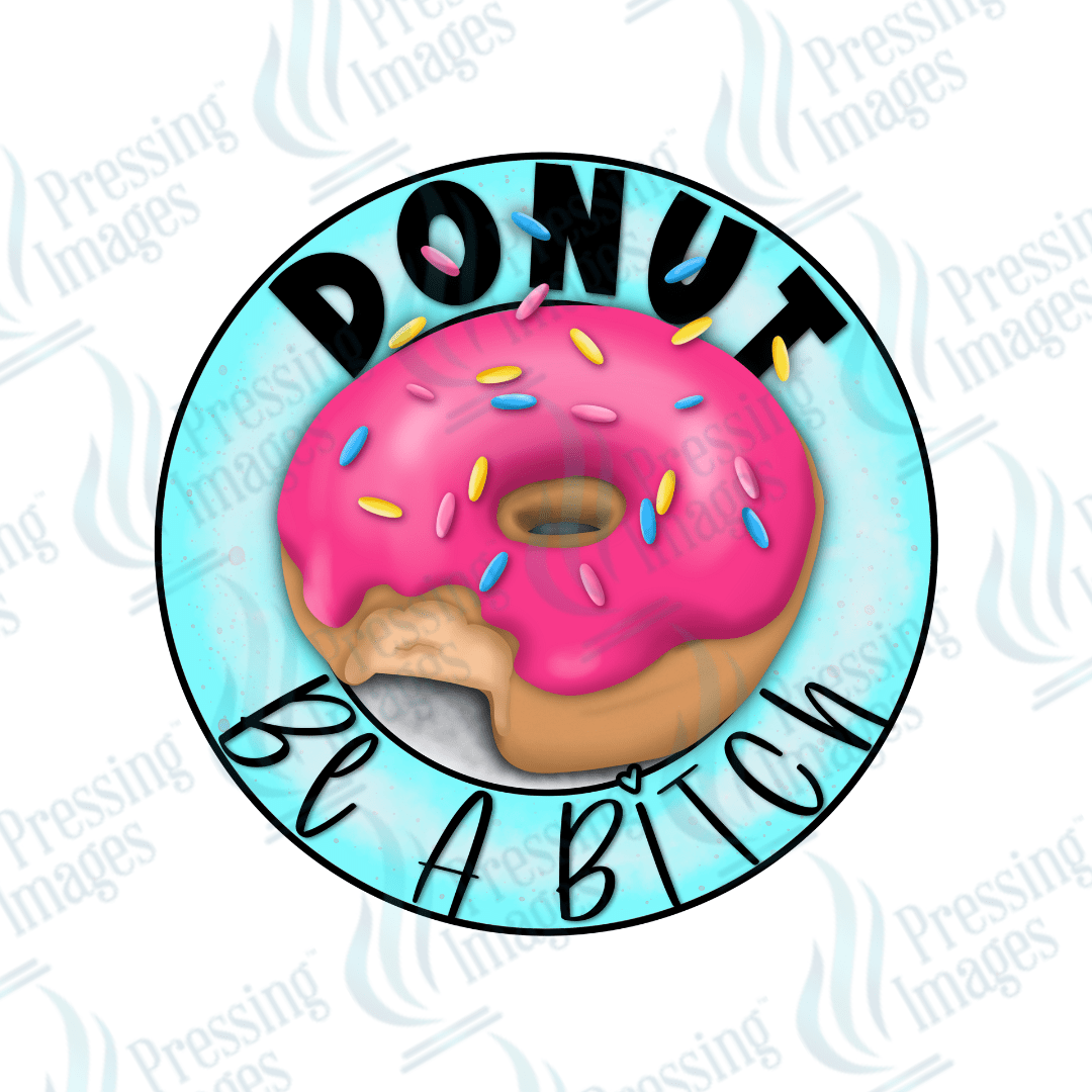 UVD 1802 Donut be a bitch - Pressing Images