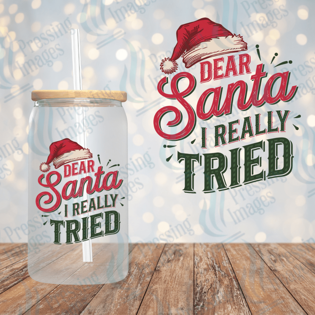 Dear Santa I Really Tried | Pressing Images (#1822)