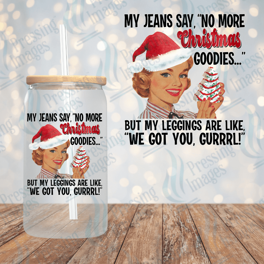 UVD 1839 My jeans say no more Christmas goodies ... - Pressing Images