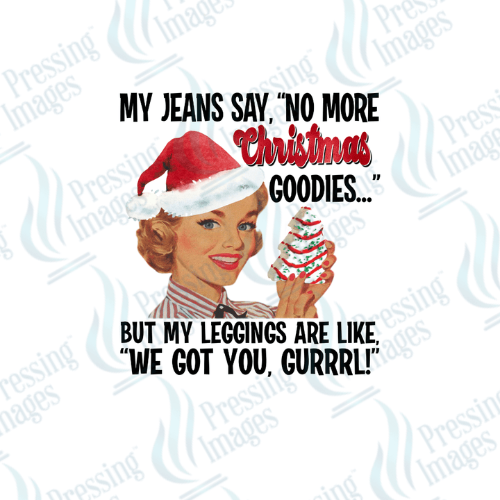 UVD 1839 My jeans say no more Christmas goodies ... - Pressing Images