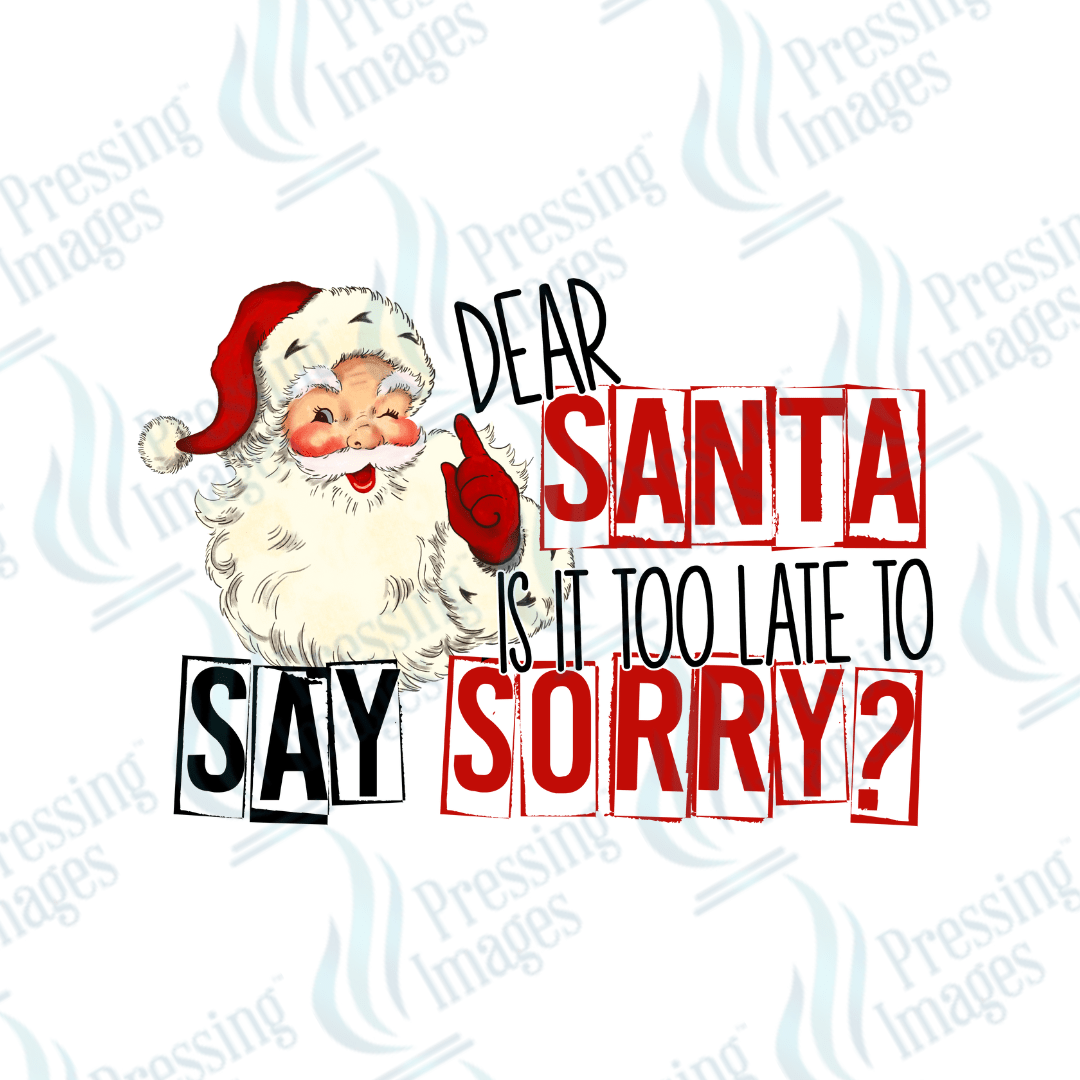Dear Santa, Is It Too Late To Say Sorry | Pressing Images (#1846)