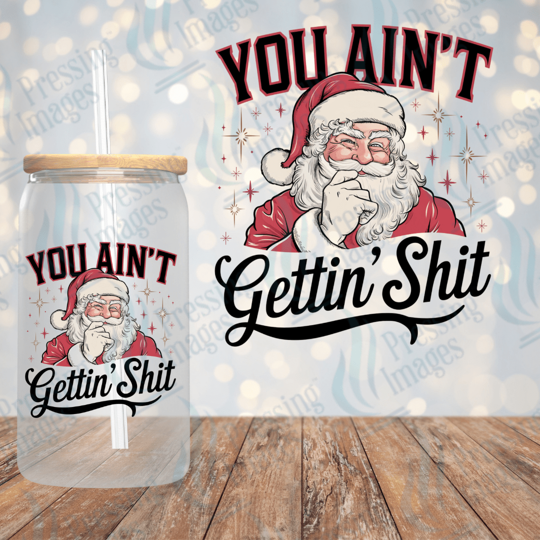 You Ain't Gettin' Shit | Pressing Images (#1909)