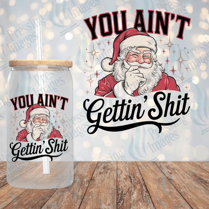 You Ain't Gettin' Shit | Pressing Images (#1909)