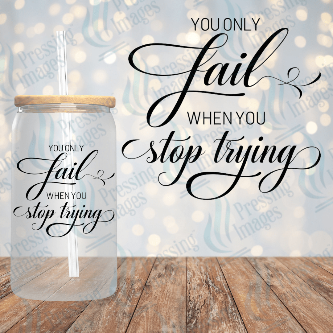 UVD 1911 You only fail when you stop trying - Pressing Images