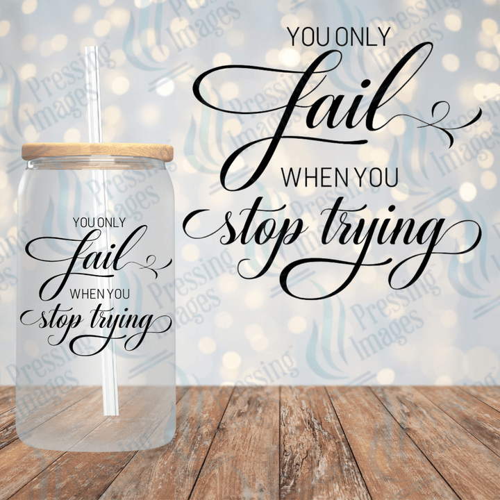 UVD 1911 You only fail when you stop trying - Pressing Images