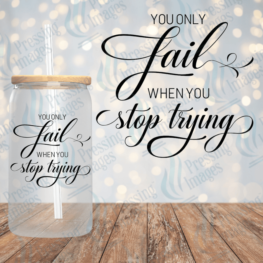 UVD 1911 You only fail when you stop trying - Pressing Images