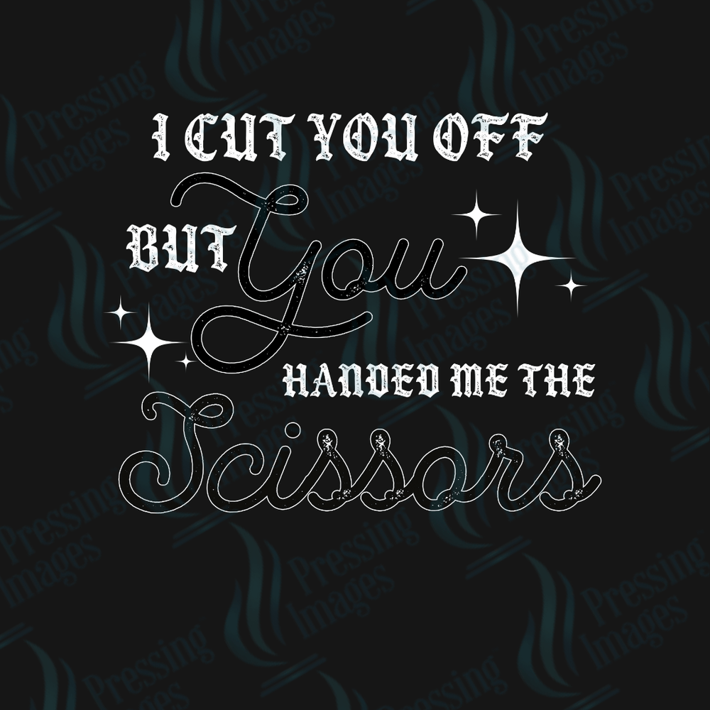 UVD 1926 I cut you off but you gave me the scissors - Pressing Images