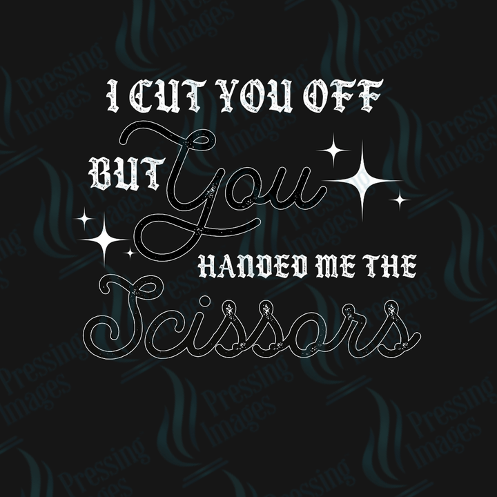 UVD 1926 I cut you off but you gave me the scissors - Pressing Images