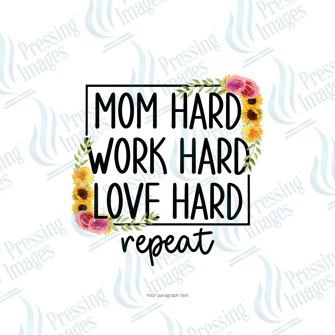 UVD 2013 Mom hard work hard love hard - Pressing Images