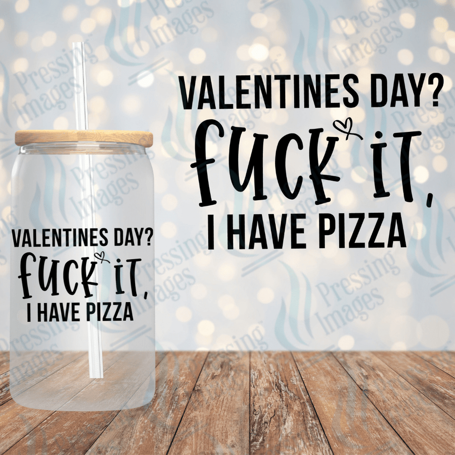 UVD 2083 Valentine's Day? fuck it I have pizza - Pressing Images