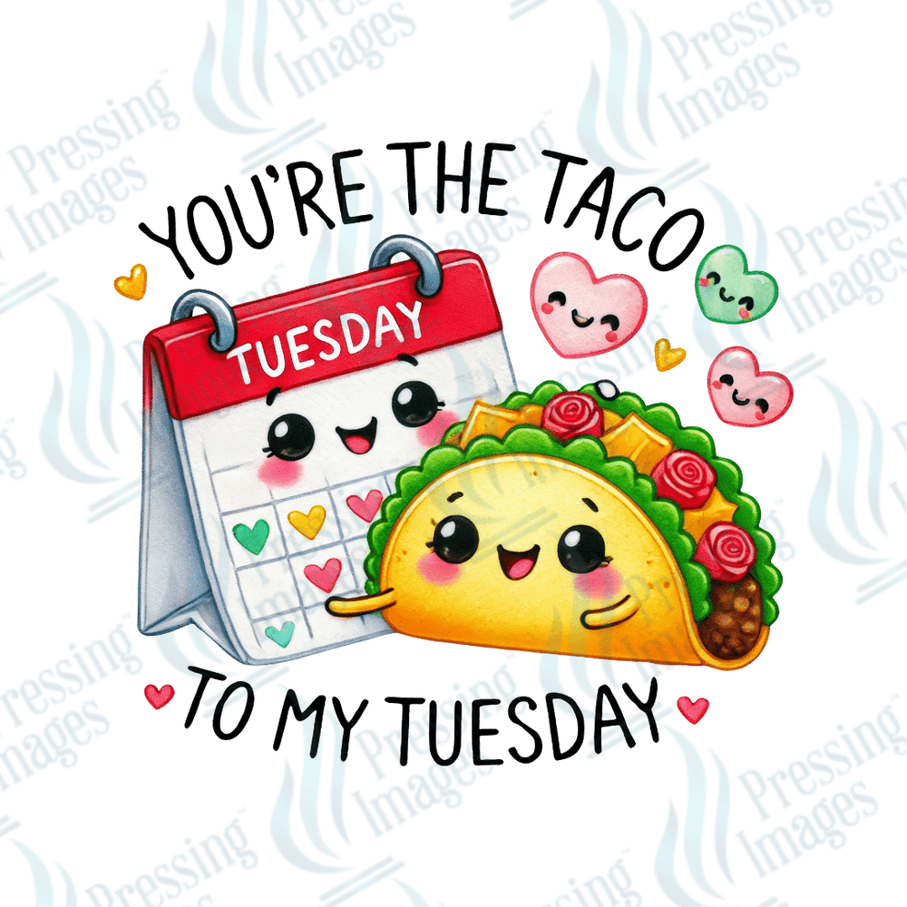 UVD 2106 You're the taco to my Tuesday - Pressing Images