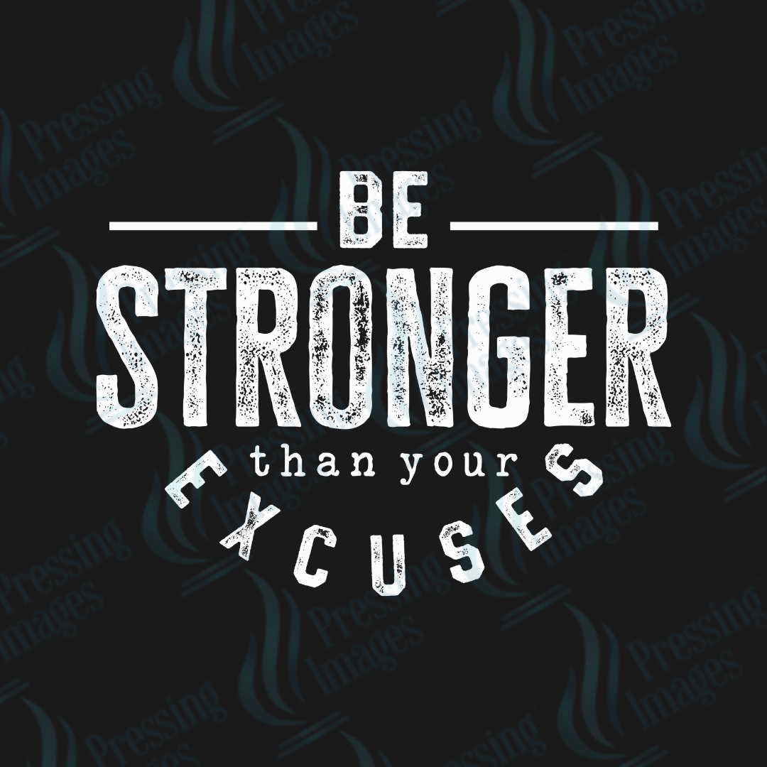 UVD 2110 Be stronger than your excuses - Pressing Images