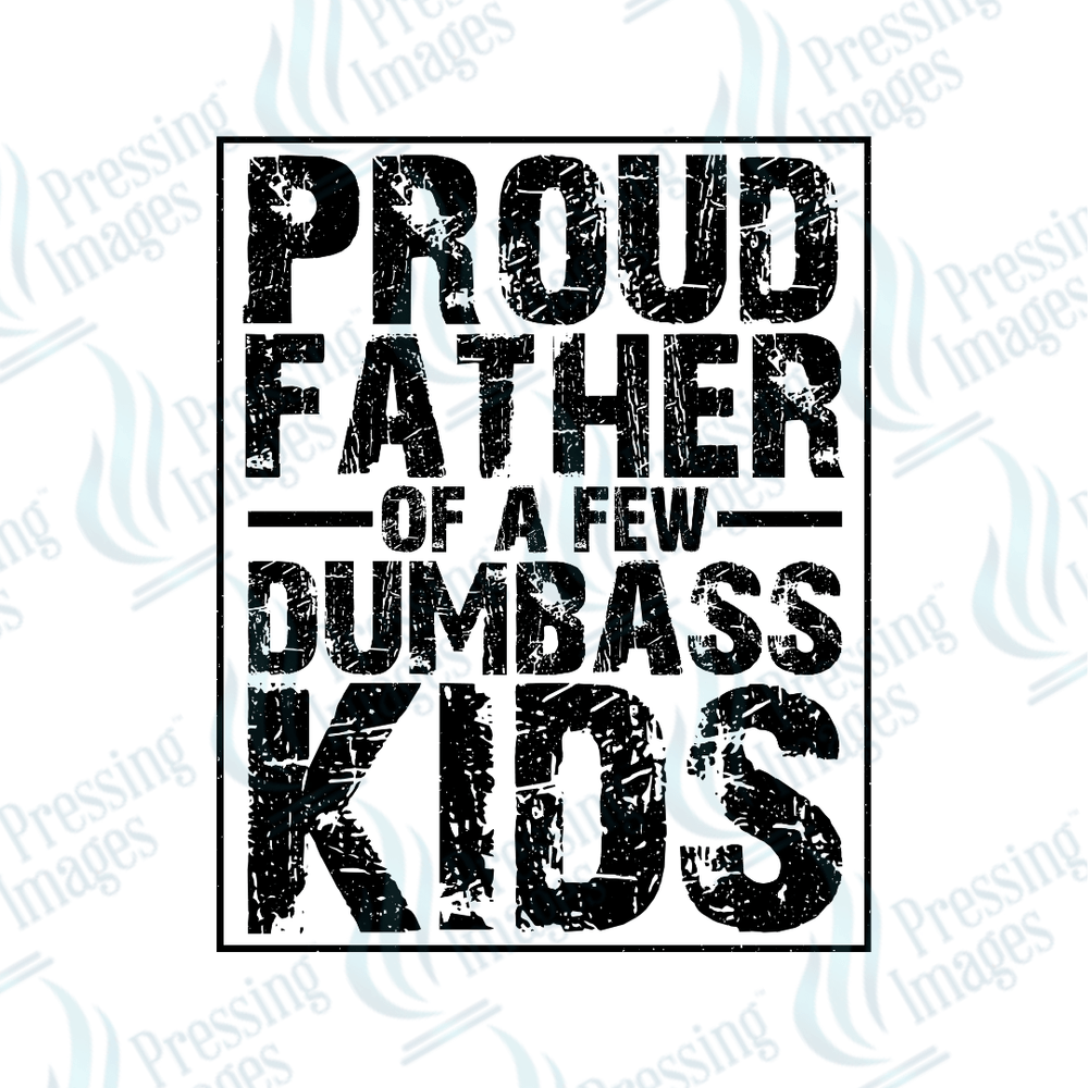 UVD 2423 Proud Father Of A Few Dumbass Kids - Pressing Images
