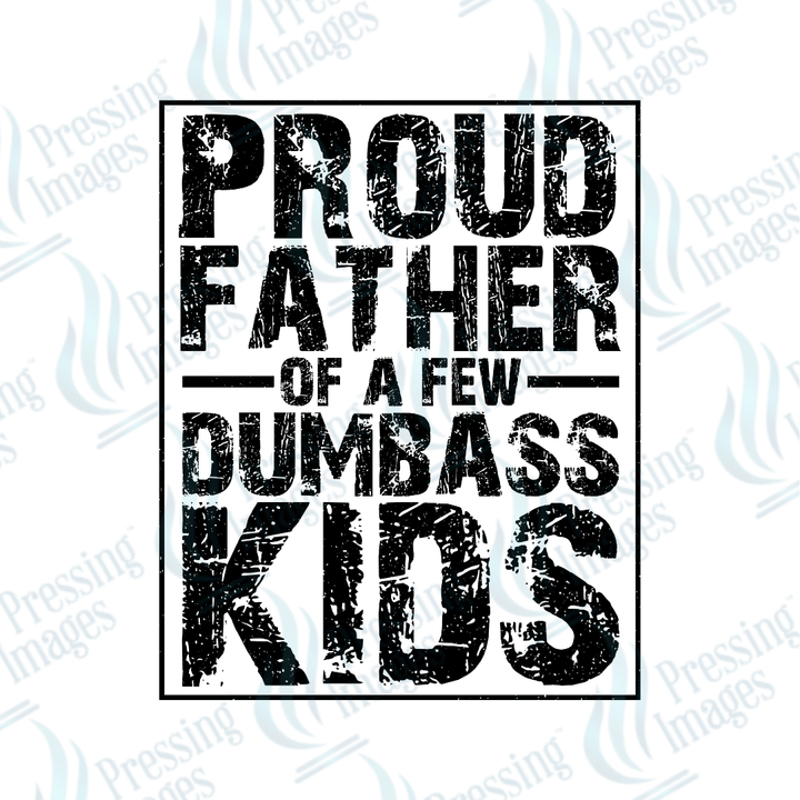 UVD 2423 Proud Father Of A Few Dumbass Kids - Pressing Images