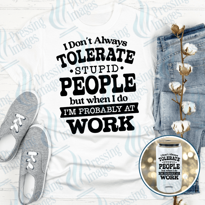 UVD 2481 I Don't Always Tolerate Stupid People - Pressing Images