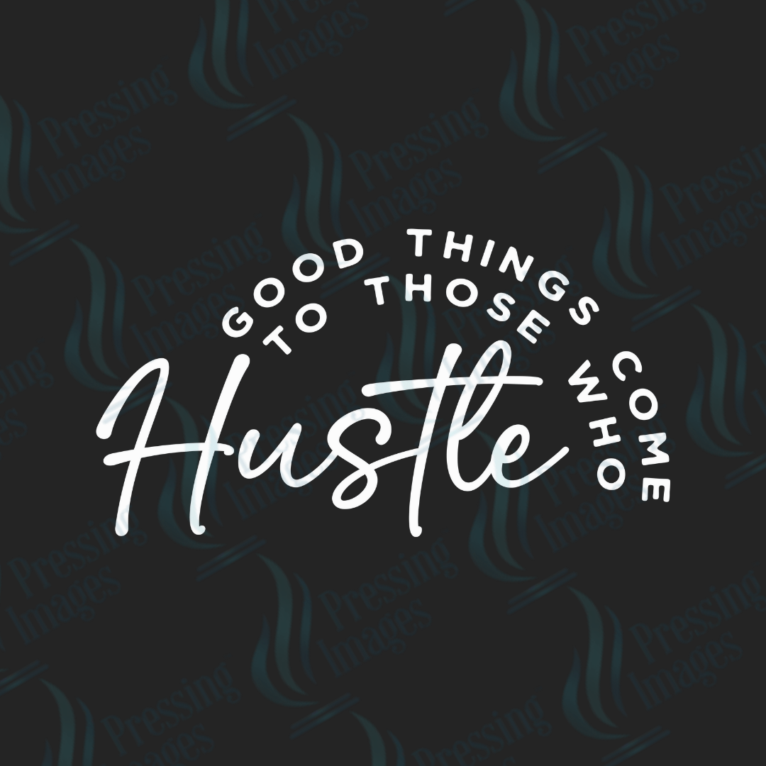 UVD 2504 Good Things Come To Those Who Hustle - Pressing Images