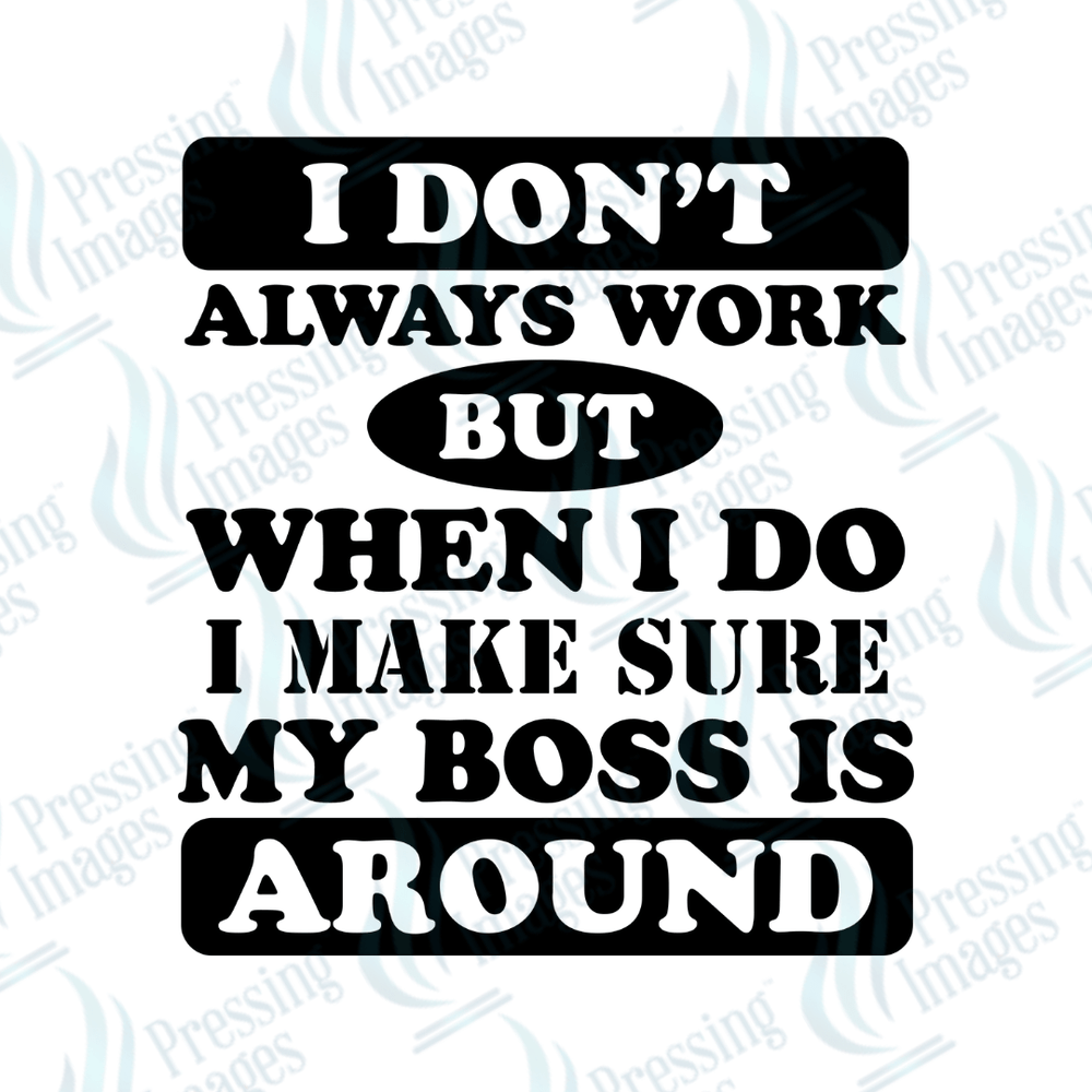UVD 2748 I Don't Always Work - Pressing Images