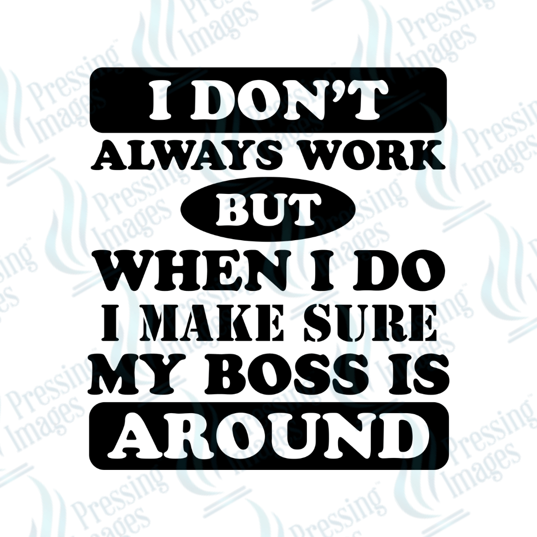 UVD 2748 I Don't Always Work - Pressing Images