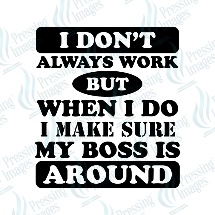 UVD 2748 I Don't Always Work - Pressing Images