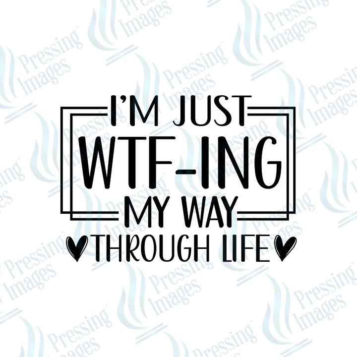 UVD 2763 I'm Just WTF - ing My Way Through Life - Pressing Images