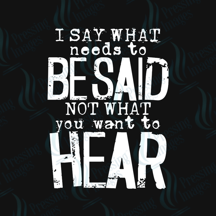 UVD 6223 I Said What Needs To Be Said - Pressing Images