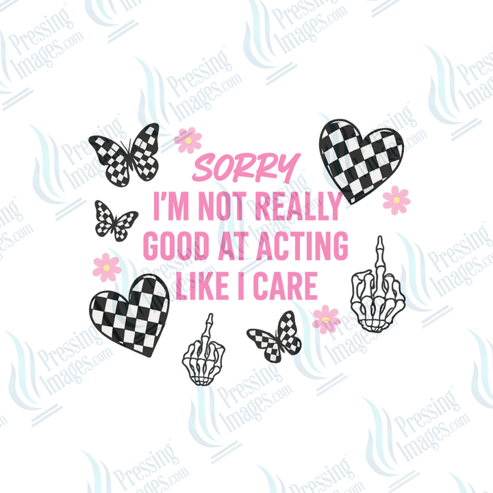 UVD 6542 Sorry I'm Not Really Good At Acting Like I Care - Pressing Images