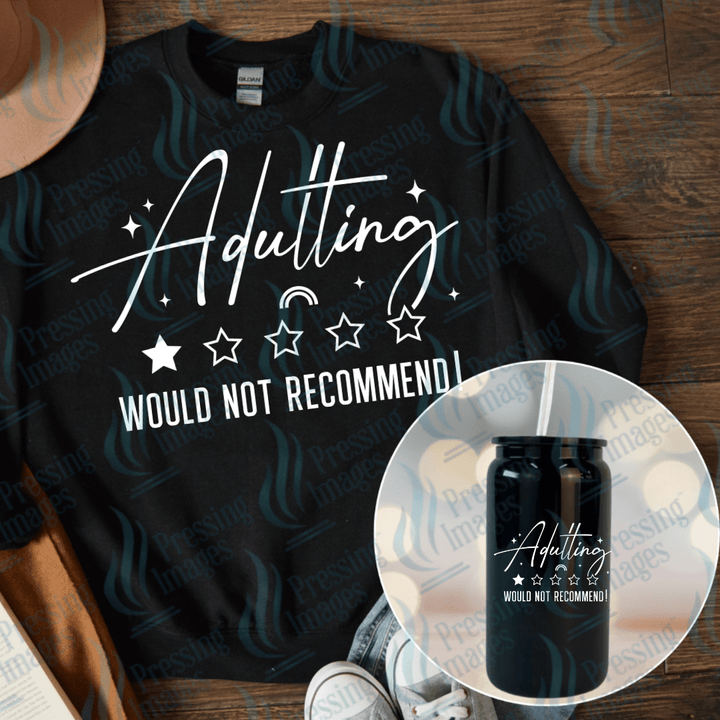 UVD 6704 Adulting Would Not Recommend - Pressing Images