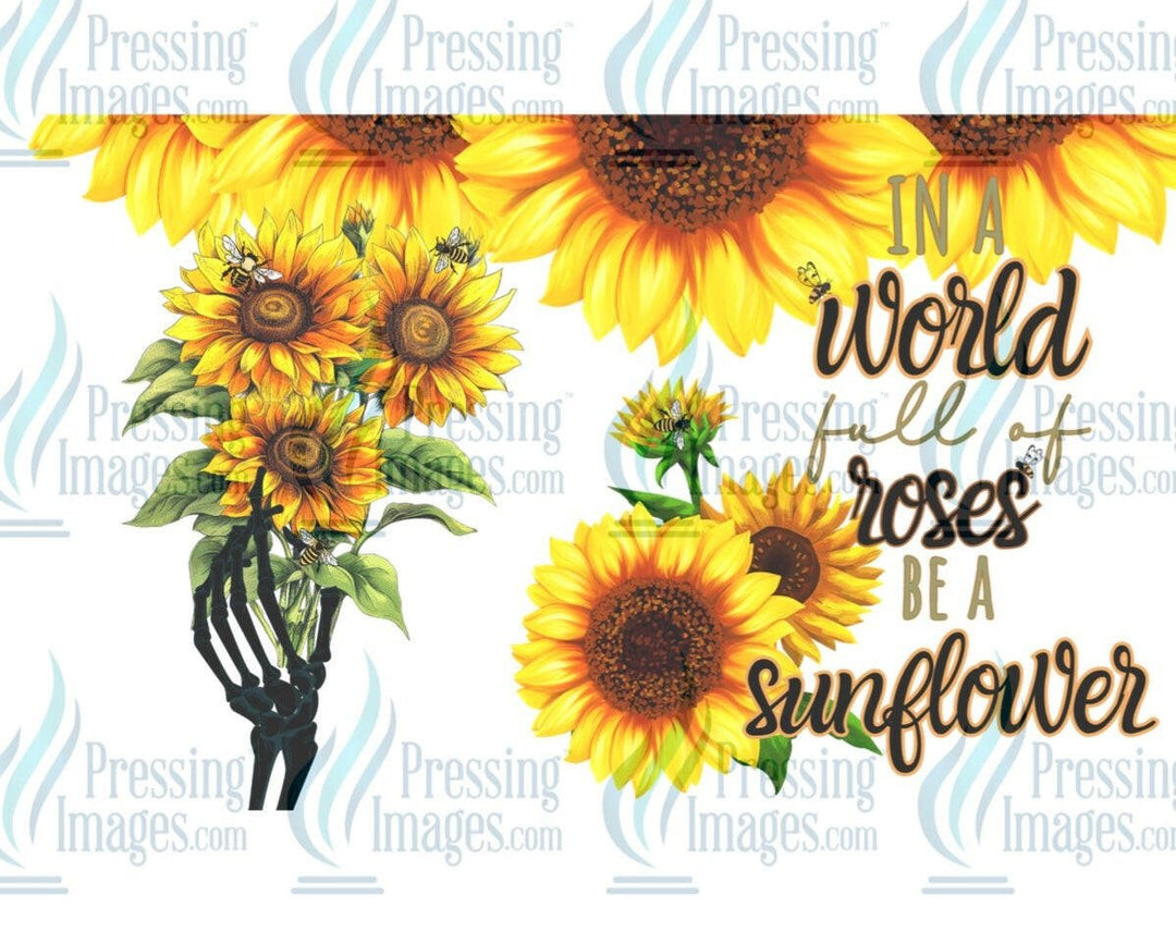 UVW 1262 In a world full of roses be a sunflower - Pressing Images