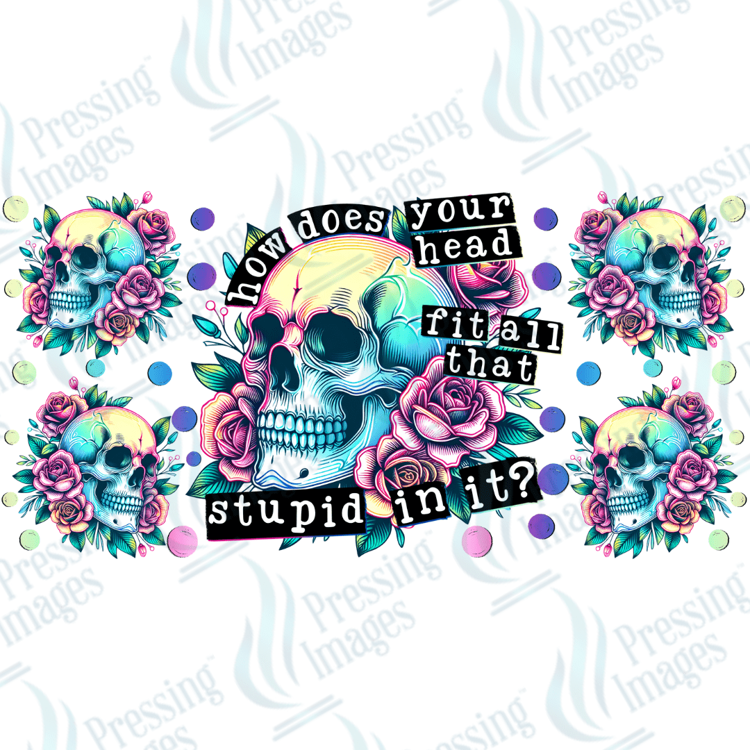 UVW 1606 How does your head fit all that stupid - Pressing Images