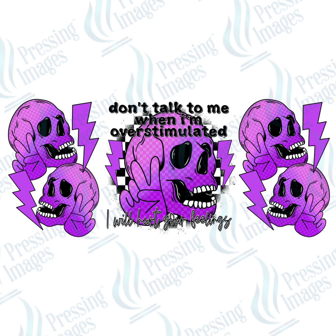 UVW 1607 Don't talk to me when I'm overstimulated - Pressing Images