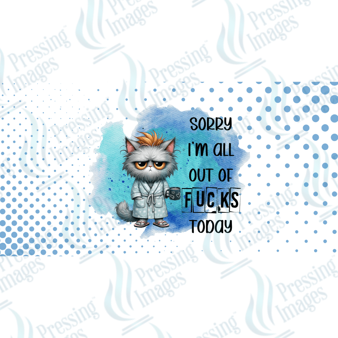 UVW 1652 Sorry I am all out of fucks - Pressing Images