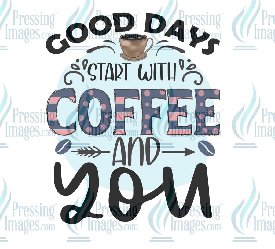 Decal: Good days start with coffee and you