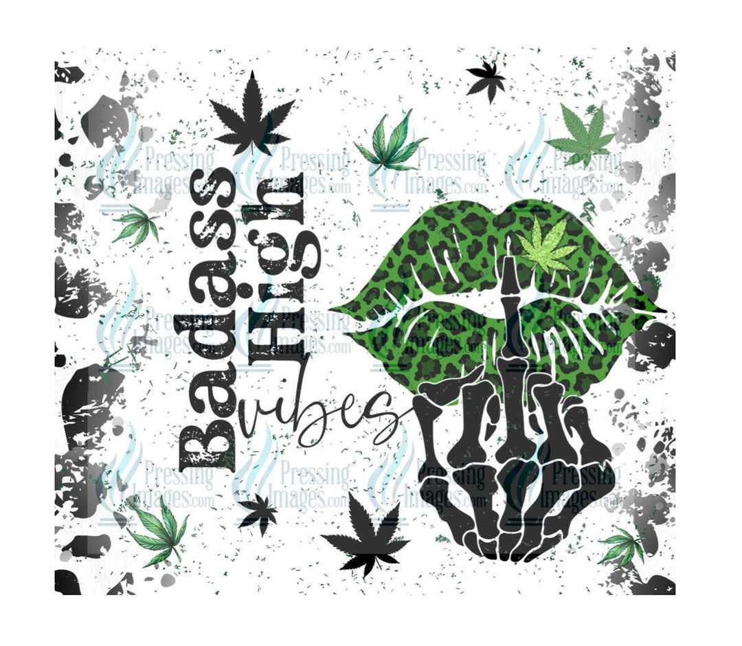 4608 badass high vibes.