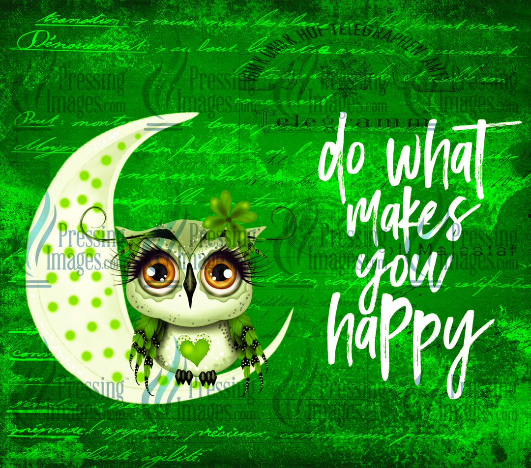 1070 Do What Makes You Happy Owl Tumbler Wrap