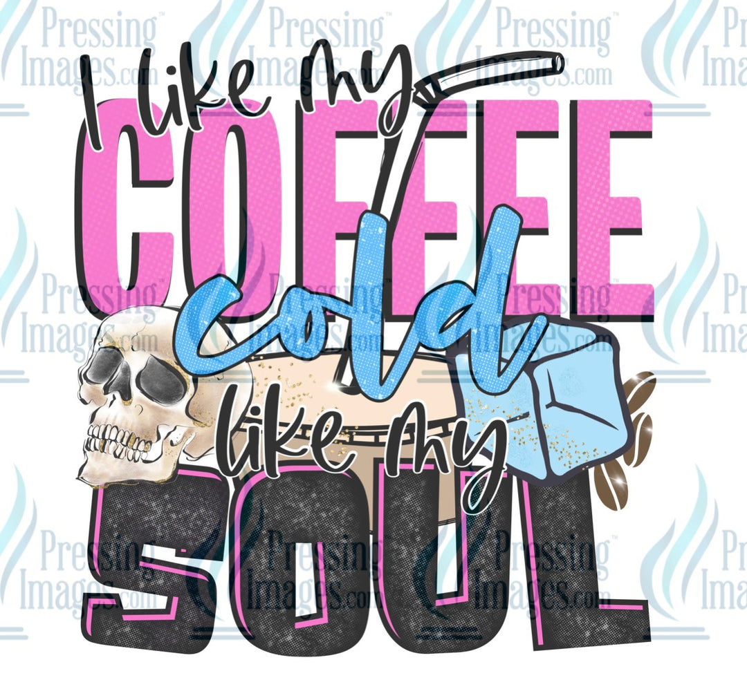 Decal: I like my coffee cold like my soul