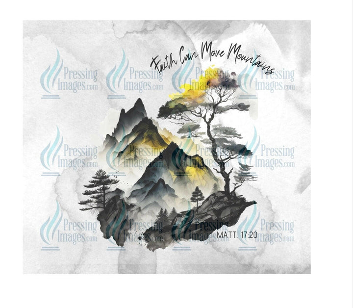 4567 faith can move mountains.