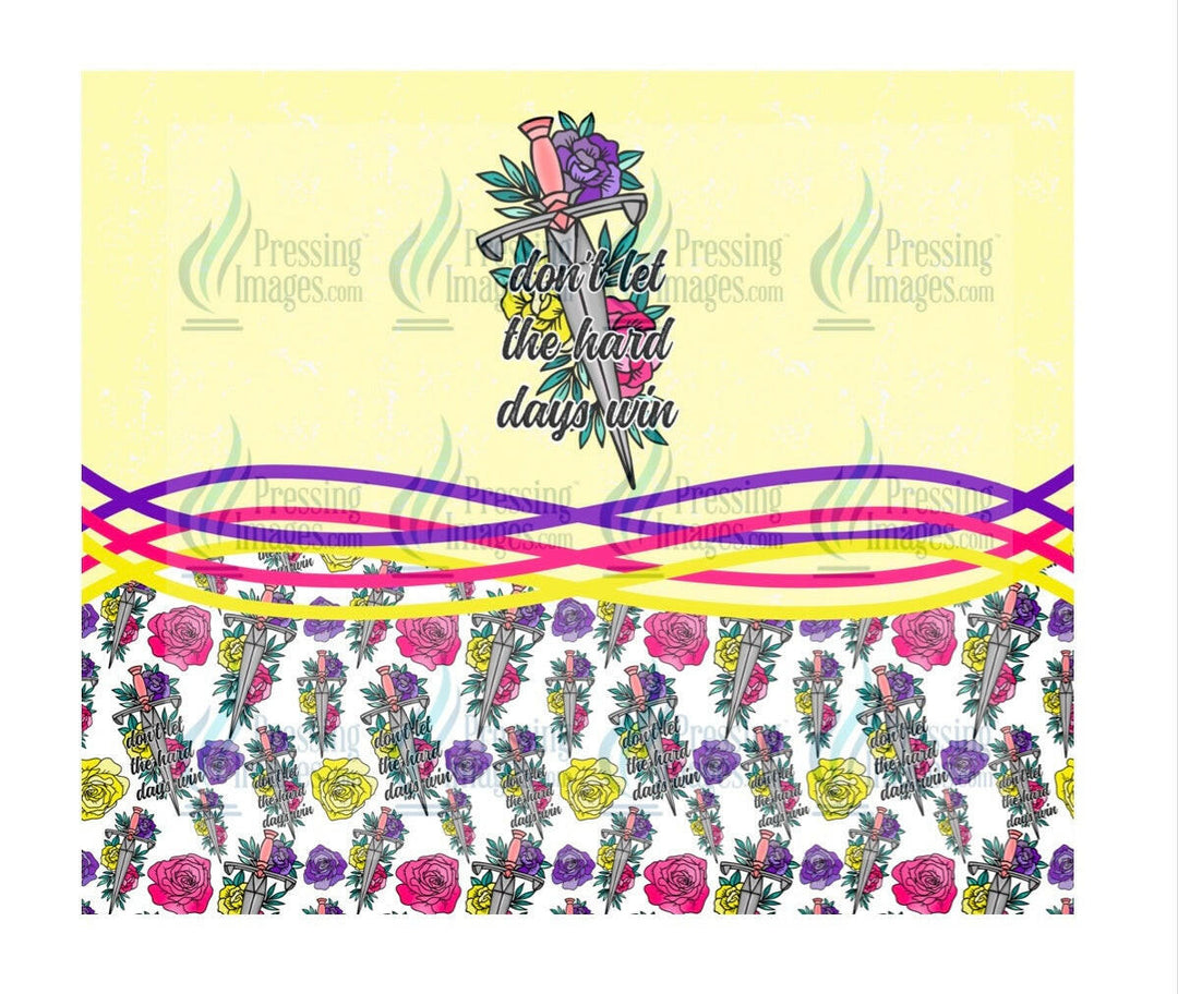 4345 Don’t let the hard days win.