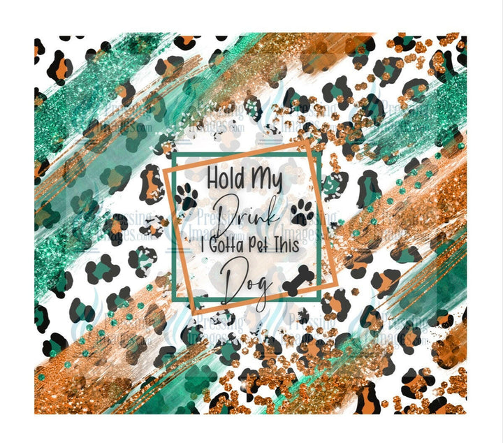 4620 Hold my drink while I pet this dog.