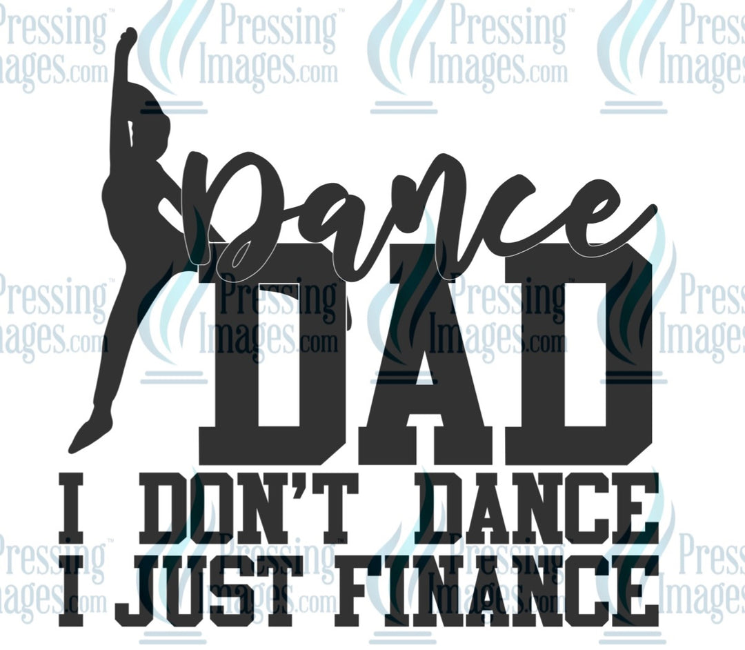 Decal: Dance Dad i don’t dance I just finance - black