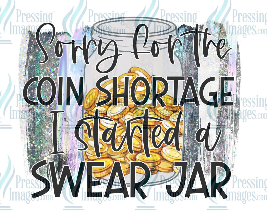Decal: Sorry for the change shortage I started a swear jar