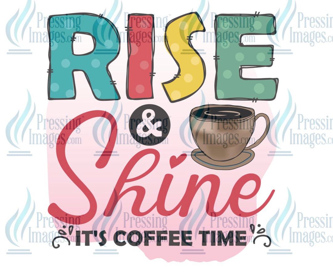 Decal: Rise and shine it’s coffee time pink