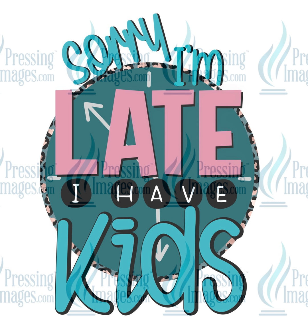 Decal: 176 Sorry I’m late I have kids