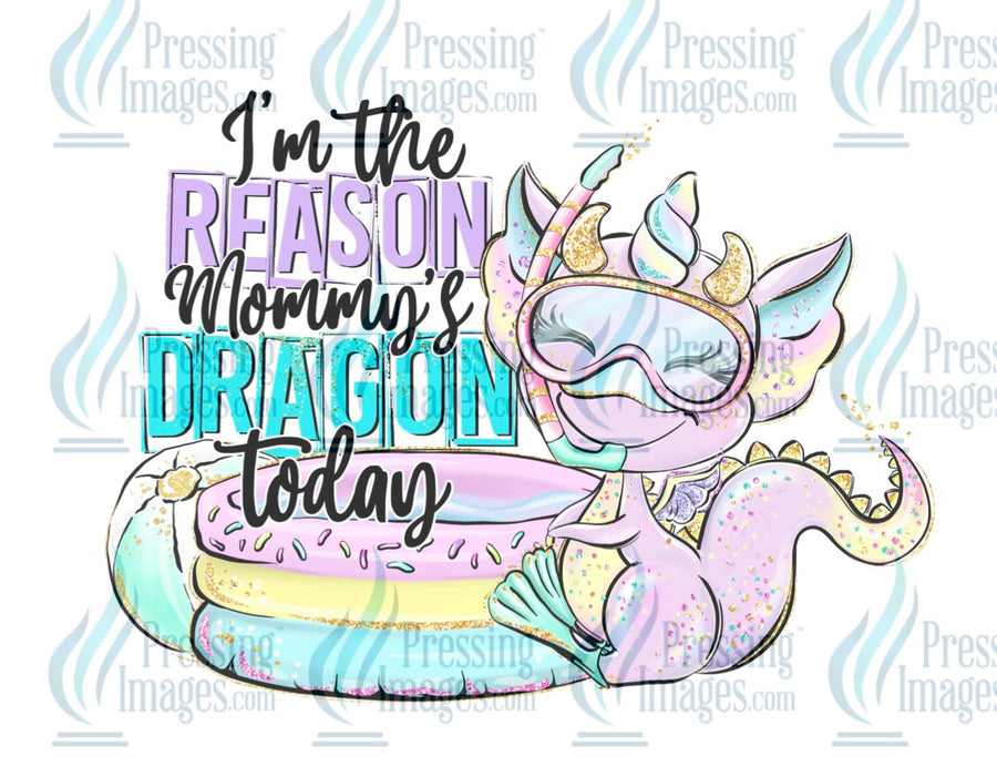 Decal: I’m the reason mommy’s dragon today